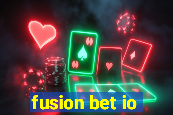 fusion bet io